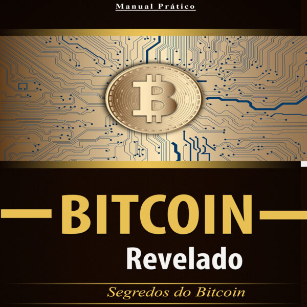 Bitcoin Revelado - Pacote Completo