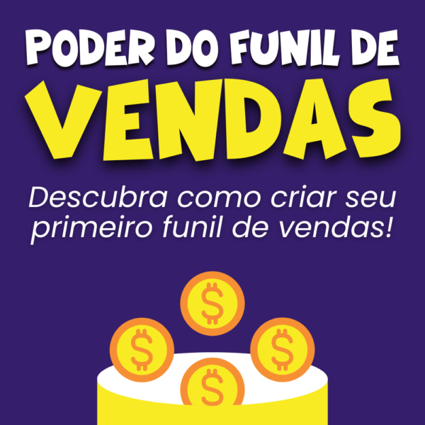 Poder do Funil de Vendas - Pacote Completo