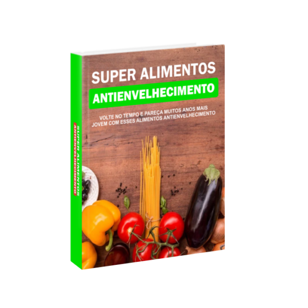 Super Alimentos Antienvelhecimento